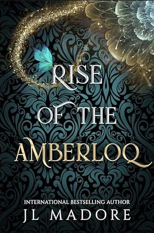 Rise of the Amberloq: Books 13-15 by J.L. Madore