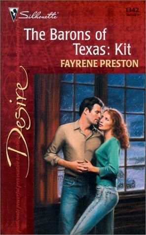 The Barons Of Texas: Kit by Fayrene Preston