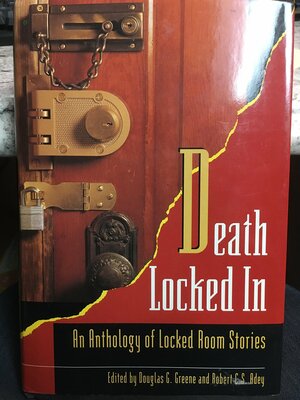 Death Locked In: An Anthology of Locked Room Stories by Robert C.S. Adey, Douglas G. Greene