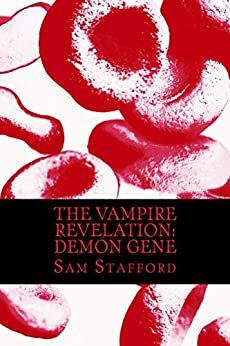 The Vampire Revelation by Sam Stafford