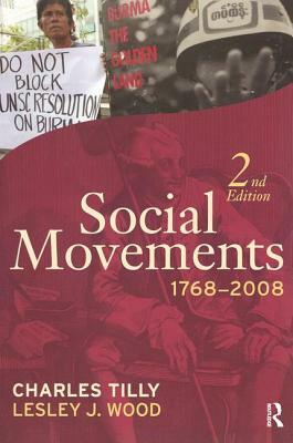 Social Movements, 1768-2008 by Lesley J. Wood, Charles Tilly
