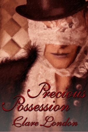 Precious Possession by Clare London