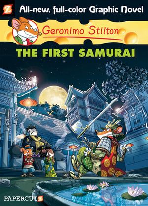 The First Samurai by Mirka Andolfo, Nanette McGuinness, Ennio Bufi, Elisabetta Dami, Michele Foschini, Leonardo Favia, Geronimo Stilton