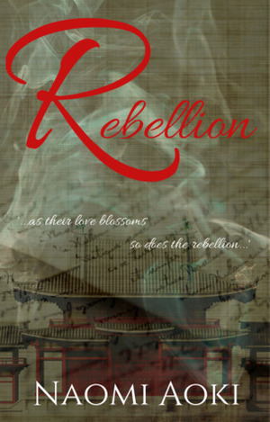 Rebellion by Naomi Aoki