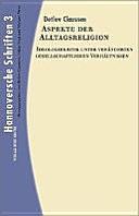 Aspekte der Alltagsreligion by Detlev Claussen