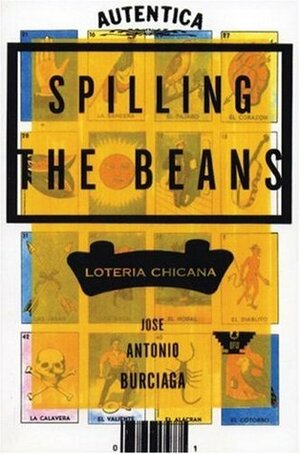Spilling the Beans: Loteria Chicana by José Antonio Burciaga
