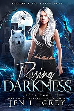 Rising Darkness by Jen L. Grey