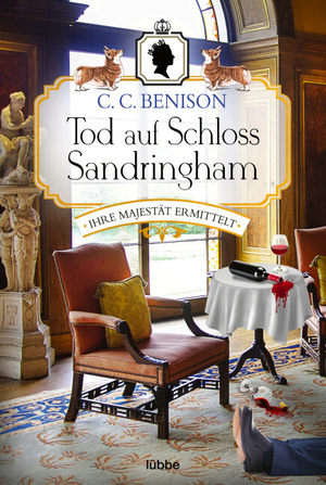 Tod auf Schloss Sandringham: Ihre Majestät ermittelt by C.C. Benison