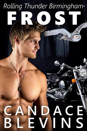 Frost: A motorcycle club kinky second-chance shifter romance by Candace Blevins, Candace Blevins