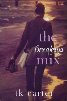 The Breakup Mix by T.K. Carter