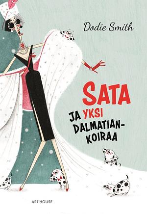 Sata ja yksi dalmatiankoiraa by Dodie Smith