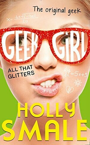 All That Glitters by Holly Smale