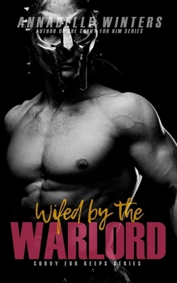 Wifed by the Warlord by Annabelle Winters