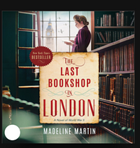 The Last Bookshop in London: A Novel of World War II by Madeline Martin