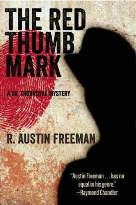 The Red Thumb Mark by R. Austin Freeman