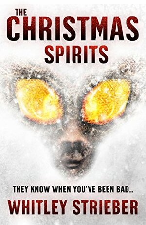The Christmas Spirits by Whitley Strieber