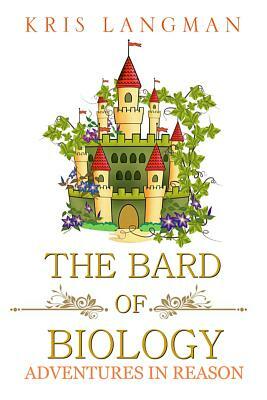 The Bard of Biology by Kris Langman