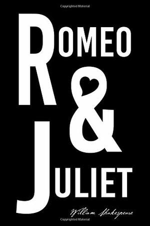 Romeo and Juliet by William Shakespeare