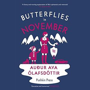 Butterflies in November by Auður Ava Ólafsdóttir