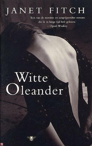 Witte Oleander by Janet Fitch