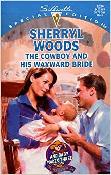 The Cowboy And His Wayward Bride by Sherryl Woods