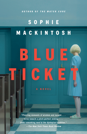 Blue Ticket by Sophie Mackintosh