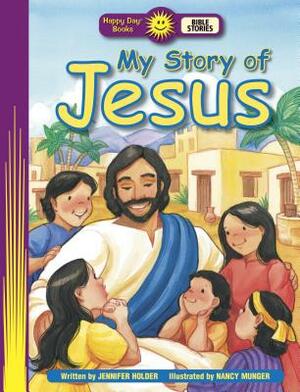 My Story of Jesus by Jennifer Holder