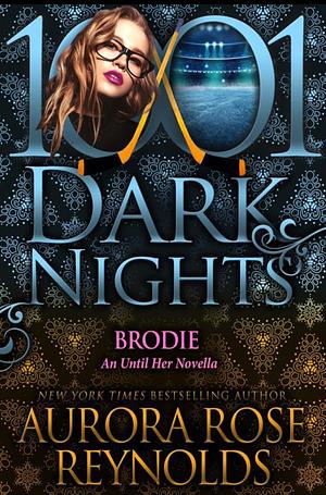 Brodie by Aurora Rose Reynolds