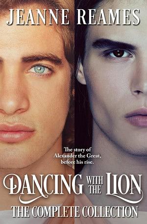 Dancing with the Lion: The Complete Collection by Jeanne Reames