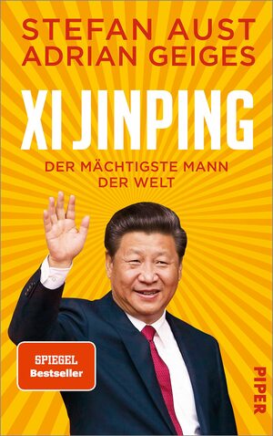Xi Jinping – der mächtigste Mann der Welt by Stefan Aust, Adrian Geiges