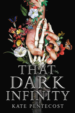 That Dark Infinity by Kate Pentecost
