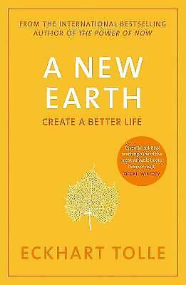 New Earth- Create a Better Life by Eckhart Tolle