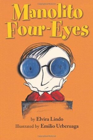 Manolito Four-Eyes: The 1st Volume of the Great Encyclopedia of My Life by Emilio Urberuaga, Elvira Lindo