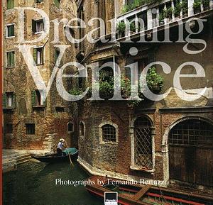 Dreaming Venice by Vittorio Sgarbi, Fernando Bertuzzi