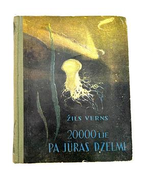 20 000 ljē pa jūras dzelmi by Jules Verne, Andrejs Upīts