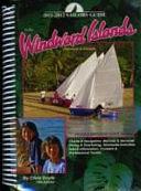 Sailor's Guide to the Windward Islands: Martinique to Grenada by Virginia Barlow