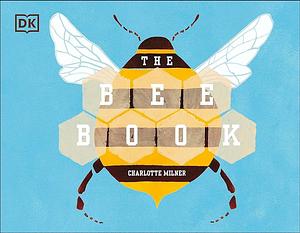 Bee Book by Charlotte Milner, Charlotte Milner