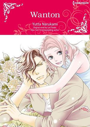 WANTON: Harlequin comics by Lori Foster, Yutta Narukami