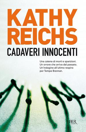 Cadaveri innocenti by Kathy Reichs