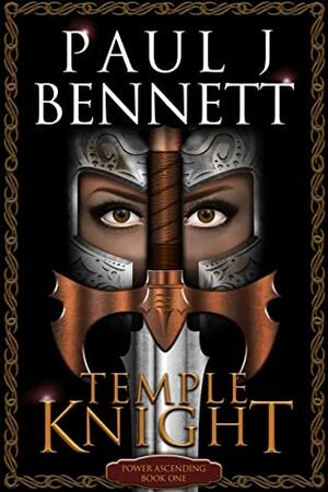 Temple Knight by Paul J. Bennett