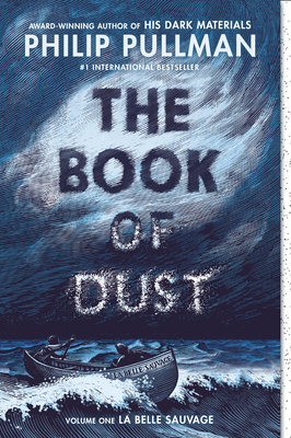 The Book of Dust: La Belle Sauvage (Book of Dust, Volume 1) by Philip Pullman