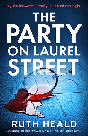 The Party on Laurel Street by Ruth Heald