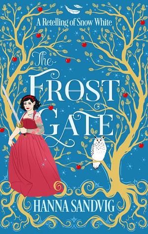 The Frost Gate: A Retelling of Snow White by Hanna Sandvig