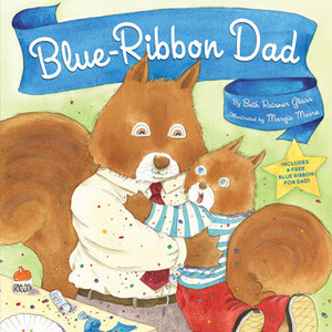 Blue-Ribbon Dad by Beth Raisner Glass, Margie Moore