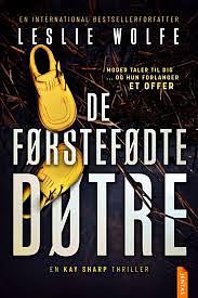 De førstefødte døtre by Leslie Wolfe