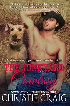 The Junkyard Cowboy by Christie Craig