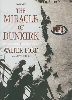 The Miracle of Dunkirk by Walter Lord