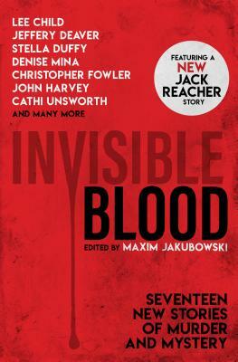 Invisible Blood by Jeffery Deaver, Lee Child