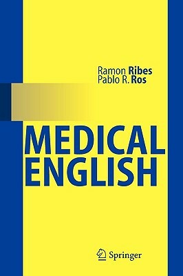 Medical English by Ramon Ribes, Pablo R. Ros