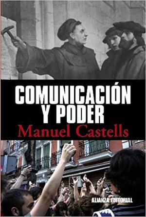 Comunicación Y Poder by Manuel Castells